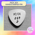 Hand Stamped Pick Joy Pin