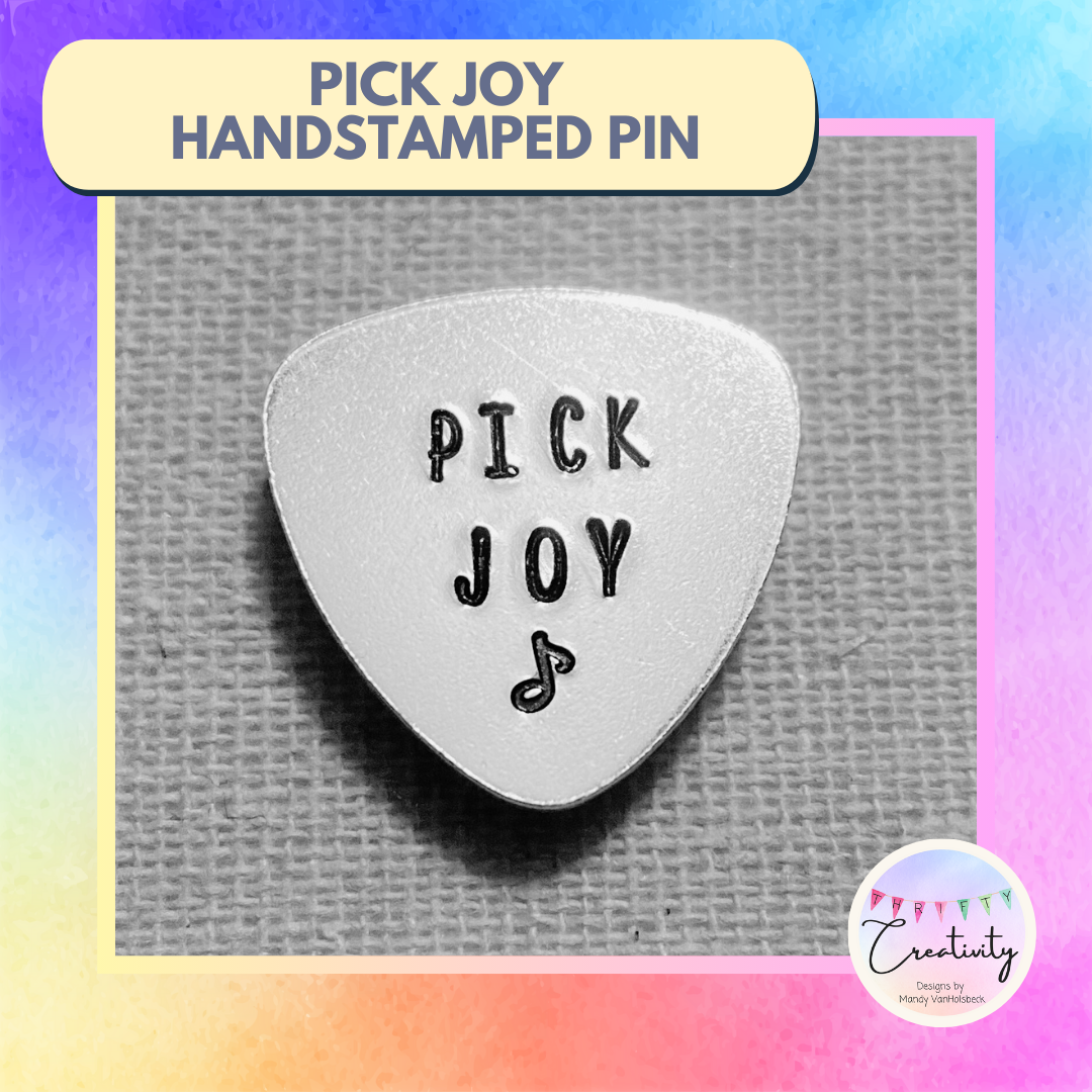 Hand Stamped Pick Joy Pin